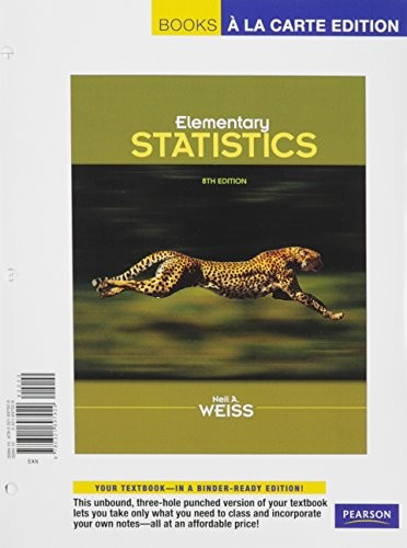 ELEMENTARY STATISTICS, BOOKS A LA CARTE EDITION (8TH By Neil A. Weiss