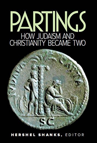 PARTINGS-HOW JUDASIM AND CHRISTIANITY BECAME TWO By James H. Charlesworth Mint