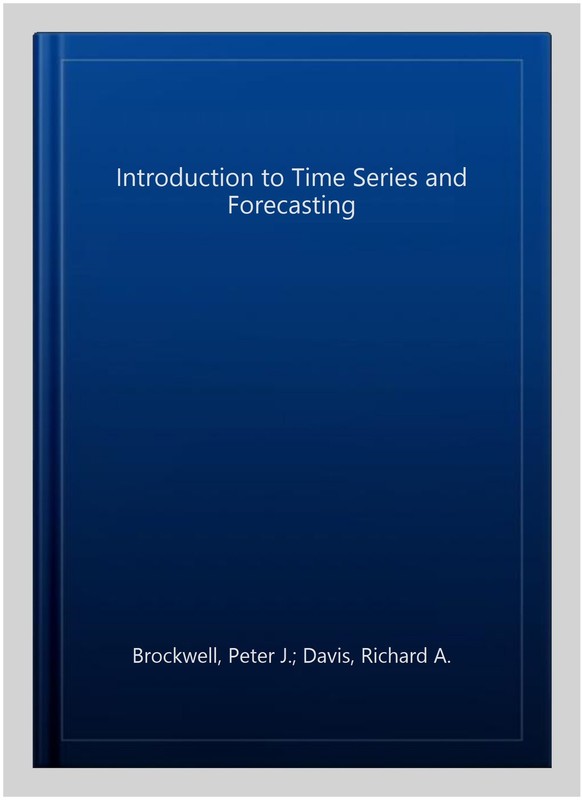 Introduction to Time Series and Forecasting, Hardcover by Brockwell, Peter J….