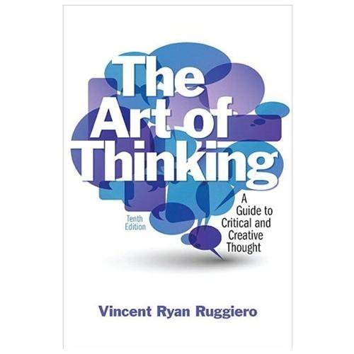 Art of Thinking : A Guide to Critical and Creative Thought by Vincent R….