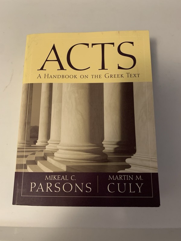 Acts: A Handbook on the Greek Text (Baylor Handbook on the Greek New Testament)