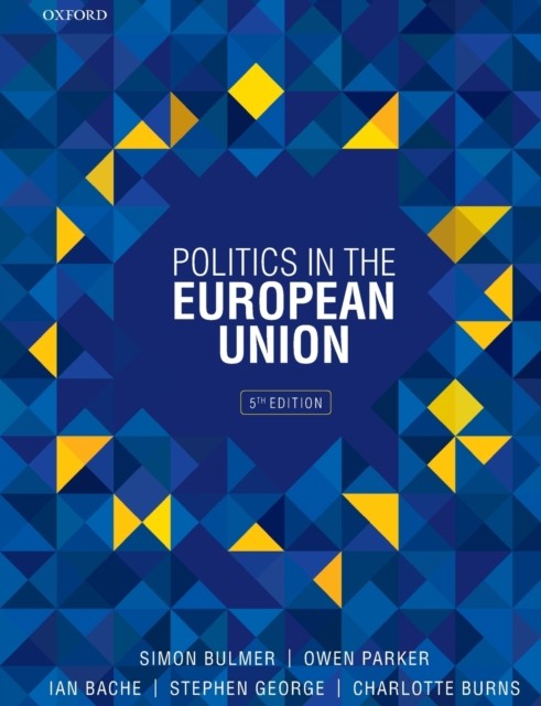 POLITICS IN THE EUROPEAN UNION 5E 5E PAP by Simon Professor of Politics