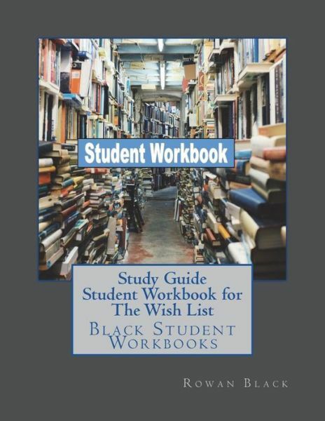 Study Guide Student Workbook For The Wish List: Black Student Workbooks