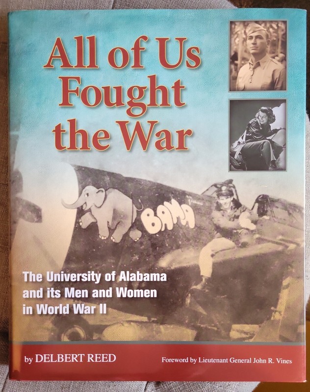 University of Alabama Men & Women World War 2 ALL OF US FOUGHT THE WAR WW2 HCDJ