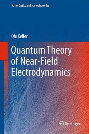 Quantum Theory Of Near-Field Electrodynamics