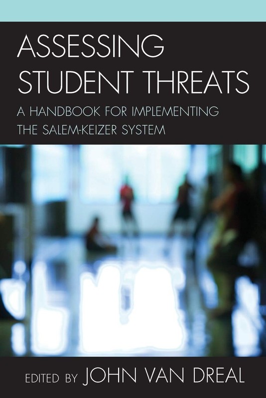 Assessing Student Threats: A Handbook for Implementing the Salem-Keizer Syst…