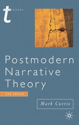Postmodern Narrative Theory by Mark Currie: New