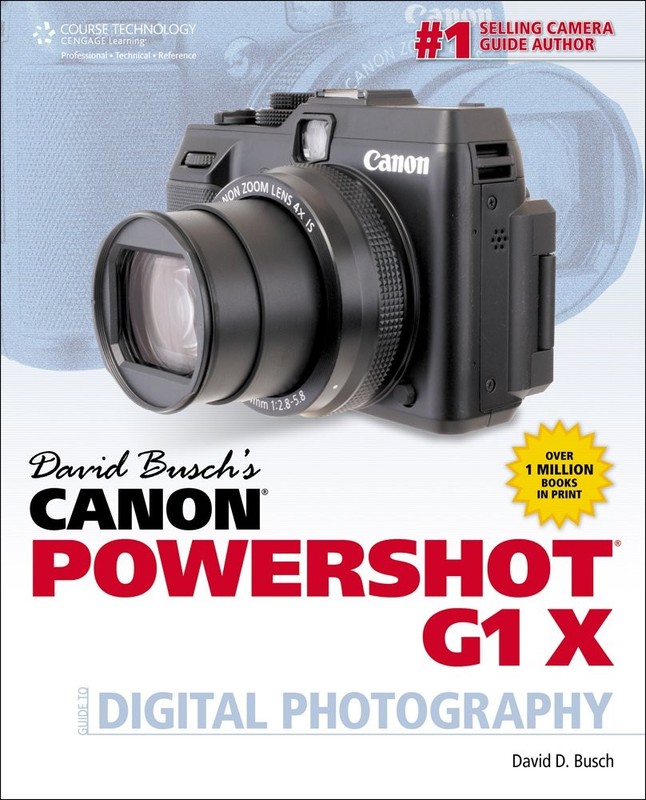 David Busch’s Canon PowerShot G1 X Guide to Digital Photography (David Busch…