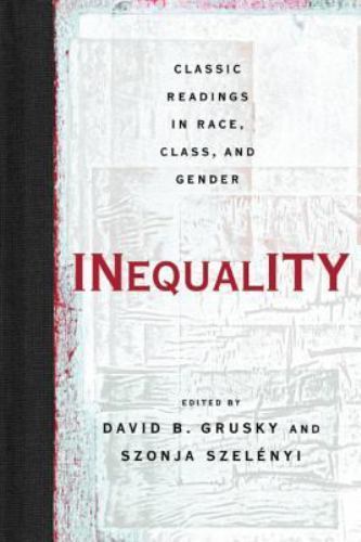 Inequality: Classic Readings in Race, Class, and Gender by Grusky, David