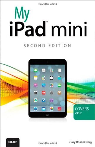 MY IPAD MINI (COVERS IOS 7) (2ND EDITION) By Gary Rosenzweig **BRAND NEW**