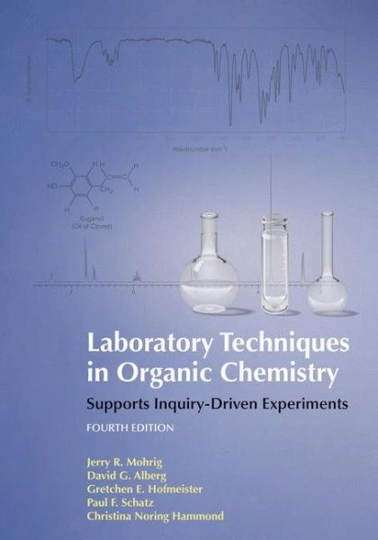 Laboratory Techniques in Organic Chemistry : Supporting Inquiry-driven Experi…