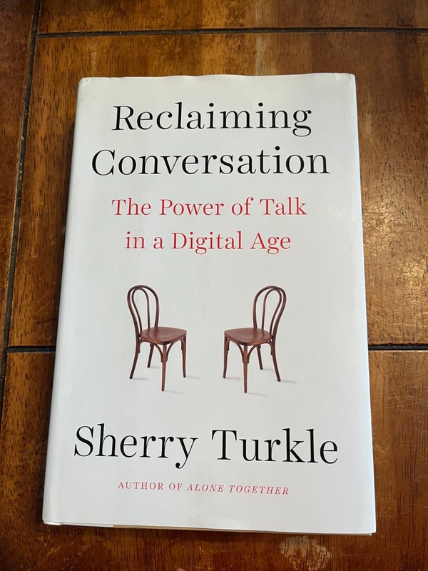 Reclaiming Conversation : The Power of Talk in a Digital Age by Sherry Turkle…