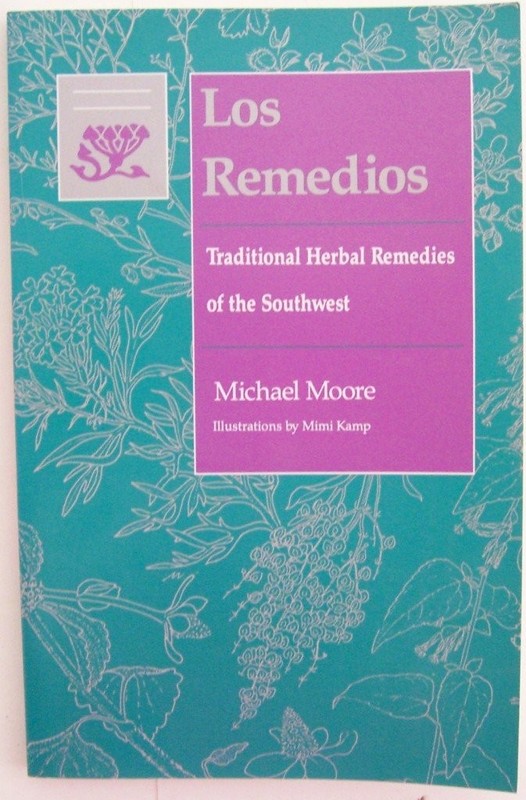Los Remedios: Traditional Herbal Remedies of the Southwest – paperback Moore…