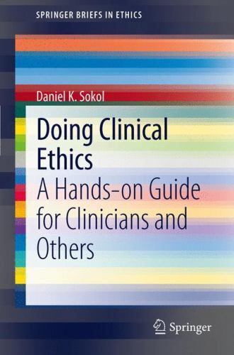 Doing Clinical Ethics : A Hands-on Guide for Clinicians and Others, Paperback…
