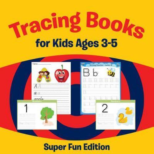 Tracing Books for Kids Ages 3-5: Super Fun Edition by Speedy Publishing LLC