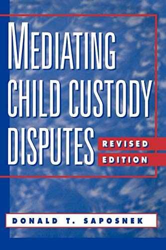 Mediating Child Custody Disputes: - Paperback, by Saposnek Donald T. - Very Good