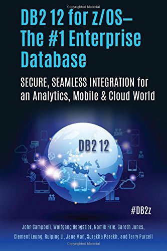 DB2 12 for Z/OS: The #1 Enterprise Database: Secure, Seamless In