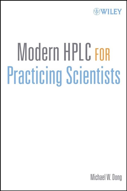 Modern HPLC for Practicing Scientists, Dong, Michael W.