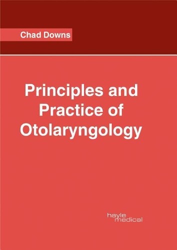 Principles and Practice of Otolaryngology (Hardback)