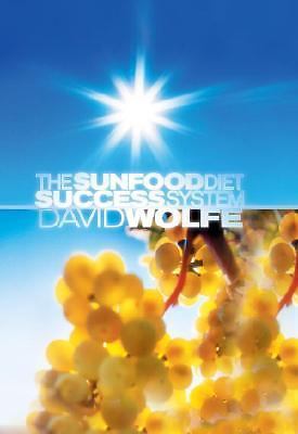 The Sunfood Diet Success System – hardcover, David Wolfe, 1556437498