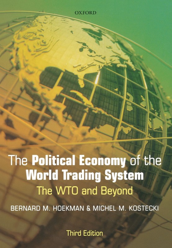 The Political Economy of the World Trading System: The WTO and Beyond, 3rd E…
