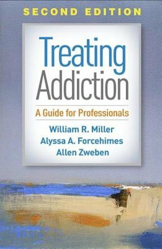 Treating Addiction: A Guide for Professionals by PhD Miller, William R: New