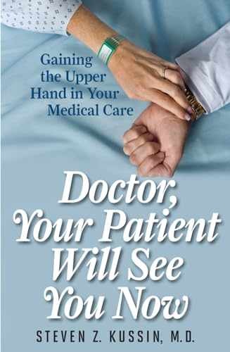 Doctor, Your Patient Will See You – Hardcover, by Kussin Steven Z. – Very Good s