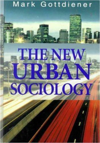 The New Urban Sociology by Mark Gottdiener