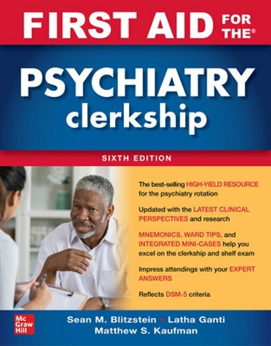 First Aid for the Psychiatry Clerkship, Sixth Edition by Latha Ganti: New