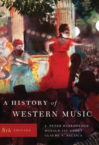 A History of Western Music; Eighth- 9780393931259, hardcover, J Peter Burkholder