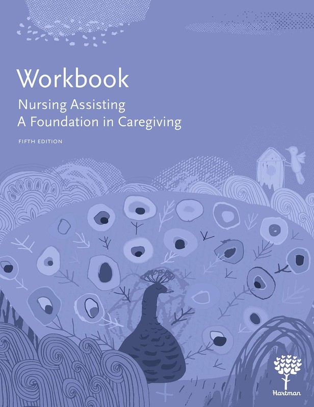 Workbook for Nursing Assisting: A Foundation in Caregiving, 5e