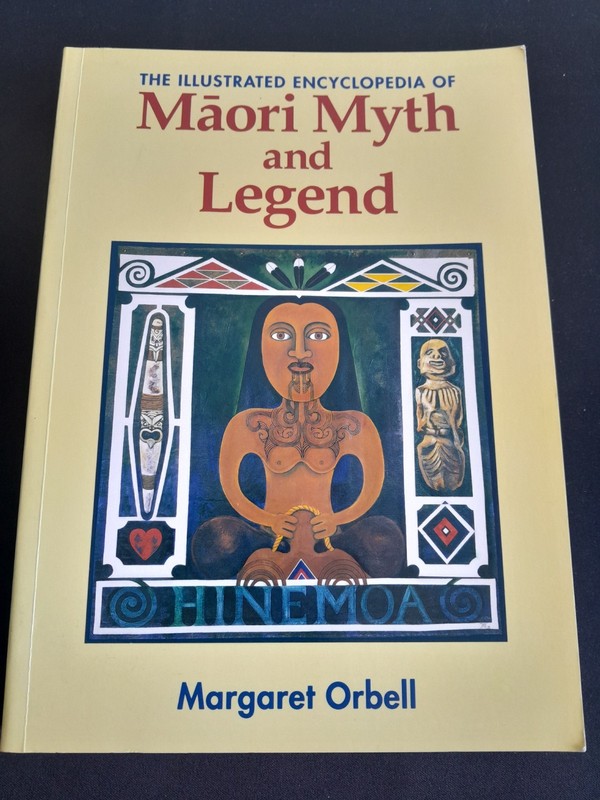 Margaret Orbell Illustrated Encyclopedia Maori Myth Legend 1999 PB NZ Folklore