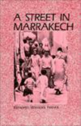 Street in Marrakech, Paperback by Fernea, Elizabeth Warnock, Used Good Condit…