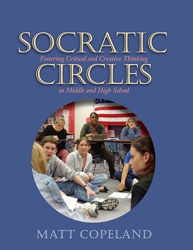 Socratic Circles: Fostering Critical…, Copeland, Matt