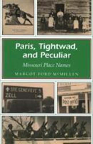 Missouri Heritage Readers Ser.: Paris, Tightwad, and Peculiar : Missouri…