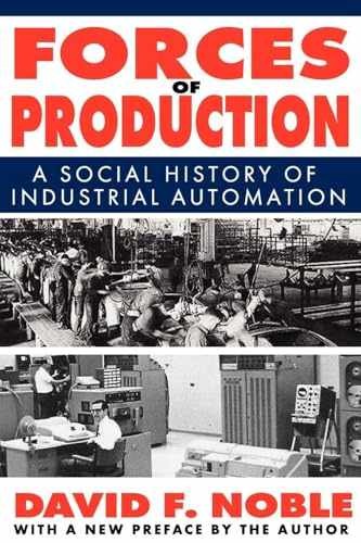 Forces of Production: A Social History – Paperback, by Noble David – Very Good
