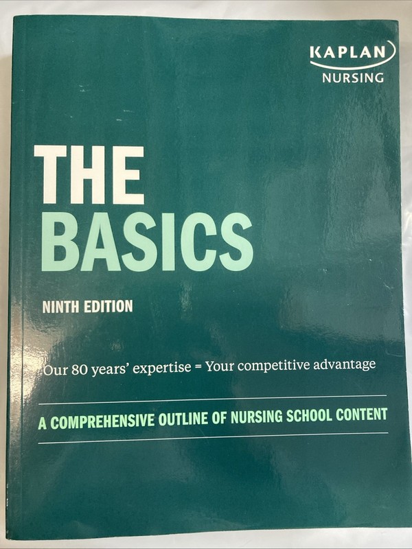 Kaplan Nursing, The Basics , Ninth Edition , A Comprehensive Outline LIKE NEW