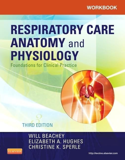 Workbook for Respiratory Care Anatomy and Physiology: Foundations For Clinic…