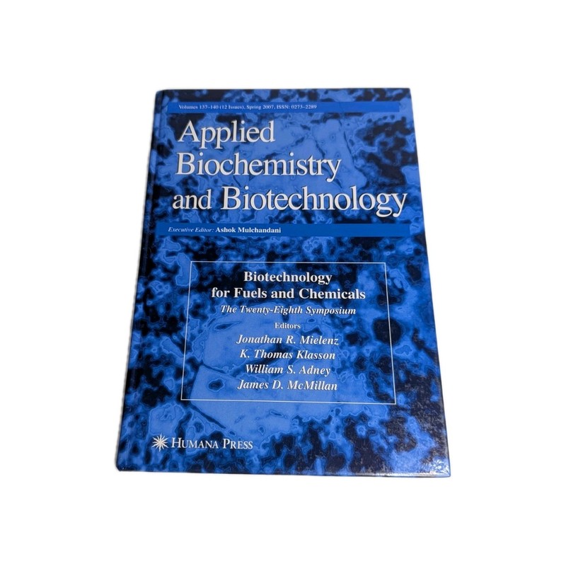 Biotechnology for Fuels and Chemicals: The Twenty-Eighth Symposium Mielenz, John