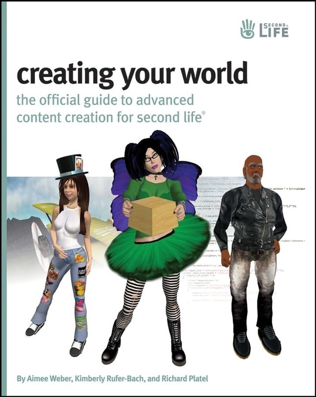 Creating Your World: The Official Guide to Advanced Content Creation for Sec…
