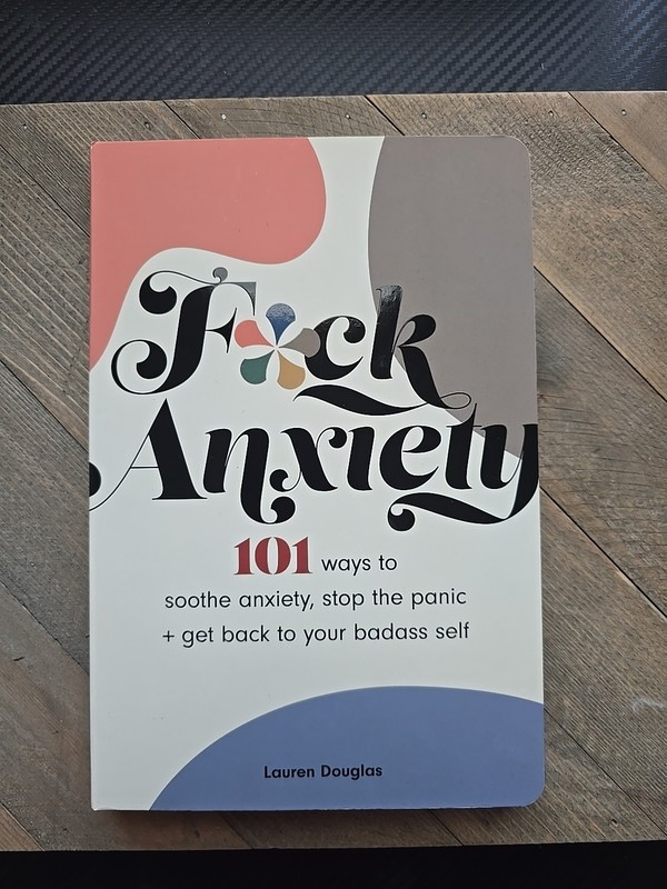 New Fuck Anxiety 101 Ways to Soothe Anxiety, Journal, Paperback, Workbook