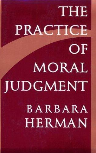 Practice of Moral Judgment by Barbara Herman (1996, Trade Paperback)