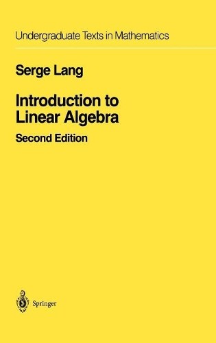 Serge Lang Introduction to Linear Algebra (Hardback)