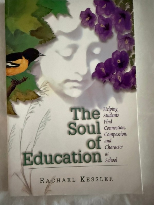 The Soul of Education, Rachael Kessler, ASCD, Like New