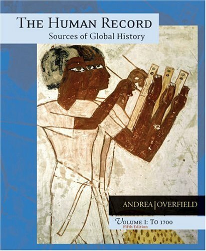 The Human Record Sources of Global History Vol 1 by Alfred J Andrea