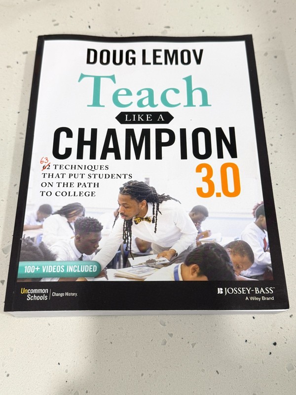 Teach Like a Champion 3.0 by Doug Lemov 63 Techniques… Students on the Path