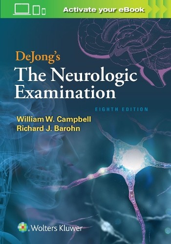 William W. Campbell Richard J. Baro DeJong’s The Neurologic Examinati (Hardback)