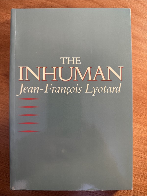 Inhuman : Reflections on Time by Jean-François. Lyotard (1992, Trade Paperback)