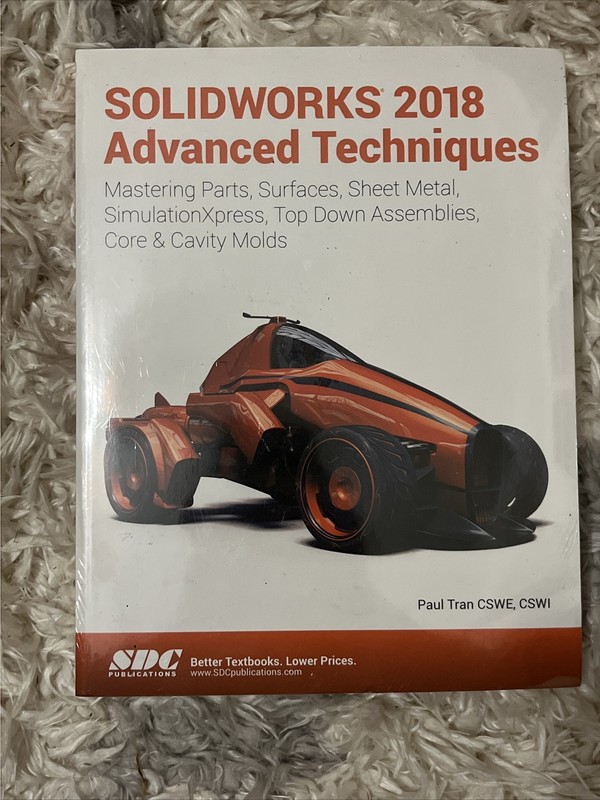 SOLIDWORKS 2018 Advanced Techniques by Paul Tran (2017, Trade Paperback)
