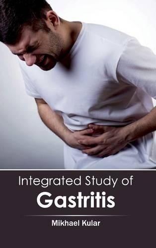 Integrated Study of Gastritis (Hardback)